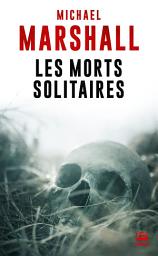 Icon image Les Morts solitaires