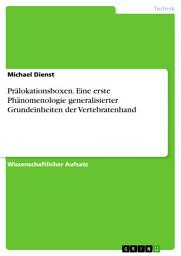 Icon image Prälokationsboxen. Eine erste Phänomenologie generalisierter Grundeinheiten der Vertebratenhand