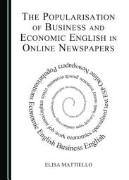 Icon image The Popularisation of Business and Economic English in Online Newspapers