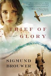 Icon image Thief of Glory: A Novel
