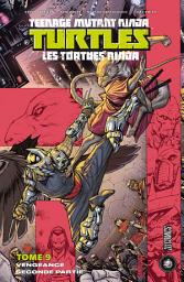 Icon image Les Tortues Ninja - TMNT, T9 : Vengeance - Seconde partie