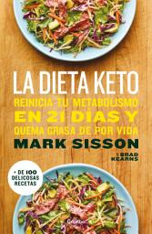 Icon image La dieta Keto: Reinicia tu metabolismo en 21 días y quema grasa de forma definitiva