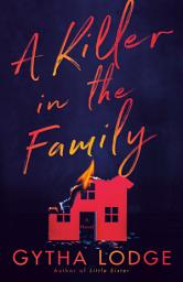 Icon image A Killer in the Family: A Novel