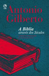 Icon image A Bíblia Através dos Séculos: A história e formação do livro dos Livros