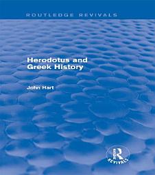 Icon image Herodotus and Greek History (Routledge Revivals)