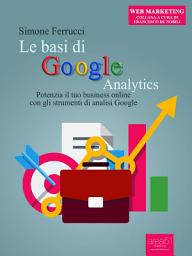 Icon image Le basi di Google Analytics: Potenzia il tuo business online con gli strumenti di analisi Google