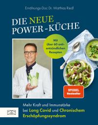 Icon image Die neue Power-Küche: Mehr Kraft und Immunstärke bei Long Covid und chronischem Erschöpfungssyndrom