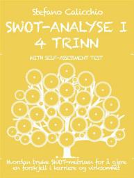 Icon image Swot-analyse i 4 trinn: Hvordan bruke SWOT-matrisen for å gjøre en forskjell i karriere og virksomhet