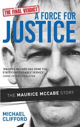 Icon image A Force for Justice: The Maurice McCabe Story