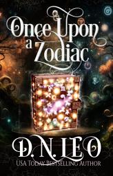 Icon image Once Upon a Zodiac: Romantic fantasy multiverse novel with paranormal mystery twists