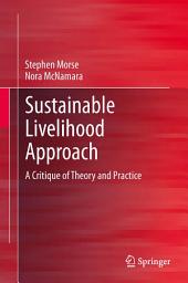 Icon image Sustainable Livelihood Approach: A Critique of Theory and Practice