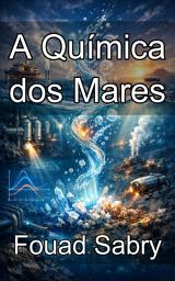 Icon image A Química dos Mares: Dominando o equilíbrio iônico e a termodinâmica em ambientes marinhos