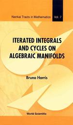 Icon image Iterated Integrals and Cycles on Algebraic Manifolds