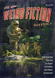 Icon image Weird Fiction Quarterly - Spring 2023