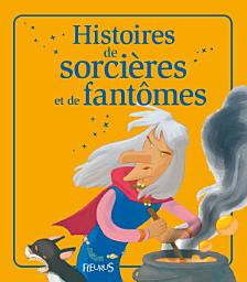 Icon image Histoires de sorcières et de fantômes: Histoires à raconter