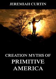 Icon image Creation Myths of Primitive America