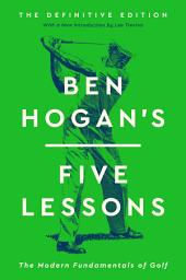 Icon image Ben Hogan's Five Lessons: The Modern Fundamentals of Golf (Definitive Edition)