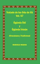 Icon image LOS ODU DE IFA VOL. 67 OGUNDA ODI-OGUNDA IROSUN