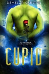 Icon image Cupid: Un Romance di Fantascienza Aliena