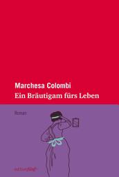 Icon image Ein Bräutigam fürs Leben