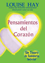 Icon image Pensamientos del Corazón: Un Tesoro de Sabiduria Interior