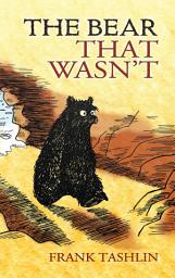 Icon image The Bear That Wasn't