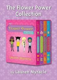Icon image The Flower Power 4-Book Collection: Luv Ya Bunches, Violet in Bloom, Oopsy Daisy, and Awesome Blossom