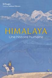 Icon image Himalaya: Une histoire humaine