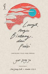Icon image Langit, angin, bintang, dan puisi: (antologi puisi dan prosa)