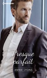 Icon image Presque parfait