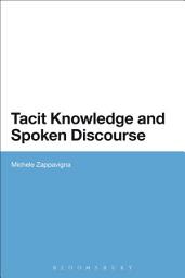 Icon image Tacit Knowledge and Spoken Discourse