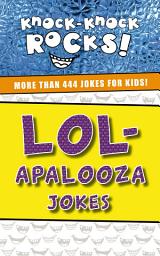 Icon image LOL-apalooza Jokes: More Than 444 Jokes for Kids