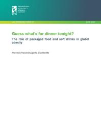 Icon image Guess what’s for dinner tonight? The role of packaged food and soft drinks in global obesity