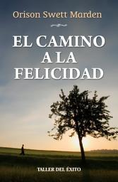 Icon image El camino a la felicidad