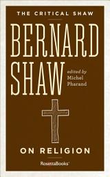 Icon image Bernard Shaw on Religion