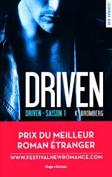 Icon image Driven - Tome 01: Prix du meilleur roman étranger Festival New Romance 2016