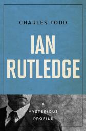 Icon image Ian Rutledge: A Mysterious Profile