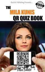 Icon image The Mila Kunis QR Quiz Book