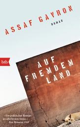 Icon image Auf fremdem Land: Roman