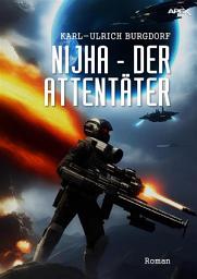 Icon image NIJHA - DER ATTENTÄTER: Ein Science-Fiction-Roman