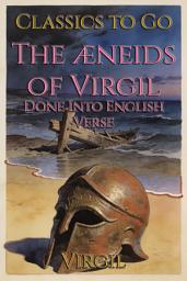 Icon image The æneids of Virgil: Restored Classics to Go Edition