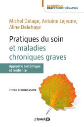 Icon image Pratiques du soin et maladies chroniques graves : Approche systémique et résilience