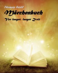 Icon image Märchenbuch: Vor langer, langer Zeit