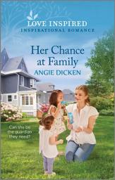 Icon image Her Chance at Family: An Uplifting Inspirational Romance