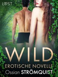 Icon image Wild – Erotische Novelle
