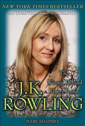 Icon image J.K. Rowling: The Wizard Behind Harry Potter
