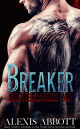 Icon image Breaker: A Bad Boy Biker Romance