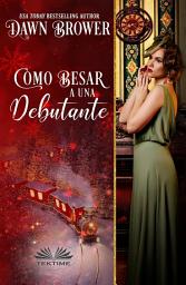 Icon image Como besar a una debutante: Miracle express