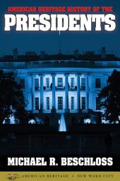 Icon image American Heritage History of the Presidents