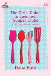 Icon image The Girls' Guide to Love and Supper Clubs - Klub Santap Malam